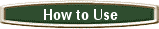 How to Use